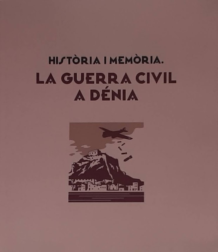 Història i memòria. La Guerra Civil a Dénia